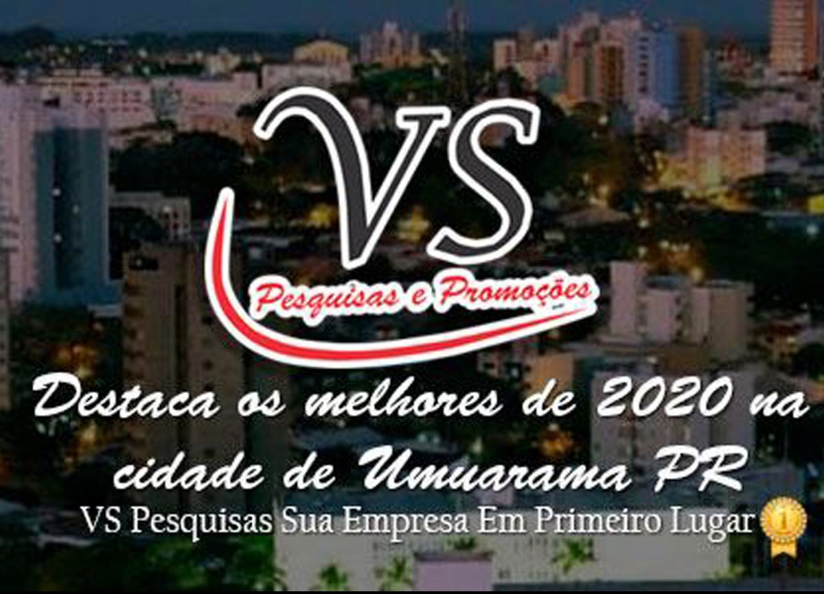 Os melhores do ano 2020 em Umuarama conforme a VS Pesquisas 